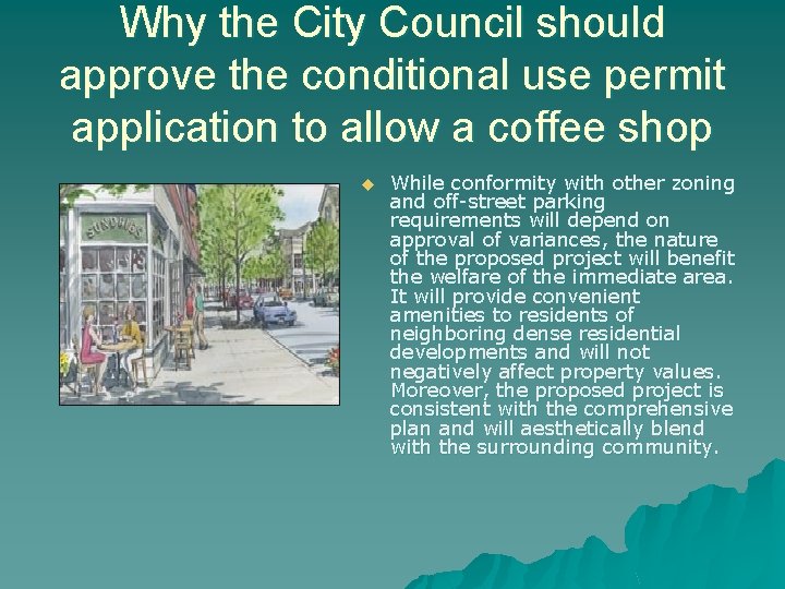 Why the City Council should approve the conditional use permit application to allow a