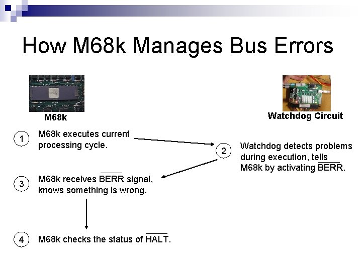 How M 68 k Manages Bus Errors Watchdog Circuit M 68 k 1 M