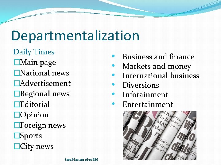 Departmentalization Daily Times �Main page �National news �Advertisement �Regional news �Editorial �Opinion �Foreign news