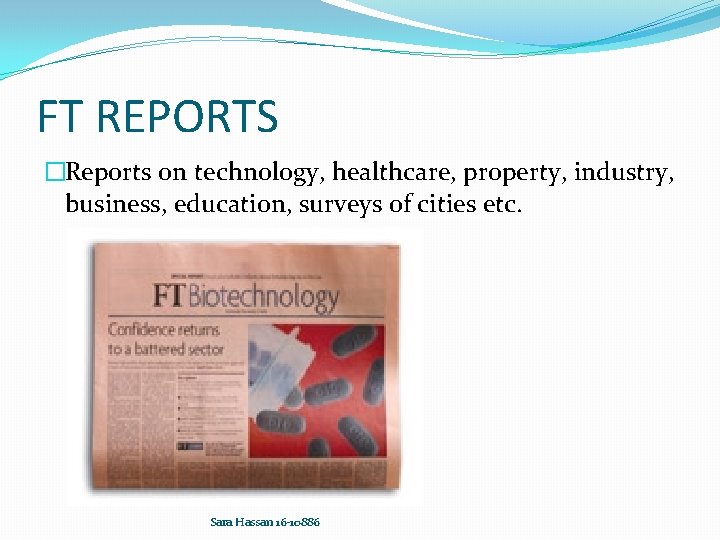 FT REPORTS �Reports on technology, healthcare, property, industry, business, education, surveys of cities etc.