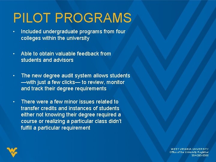 PILOT PROGRAMS • Included undergraduate programs from four colleges within the university • Able PILOT PROGRAMS • Included undergraduate programs from four colleges within the university • Able