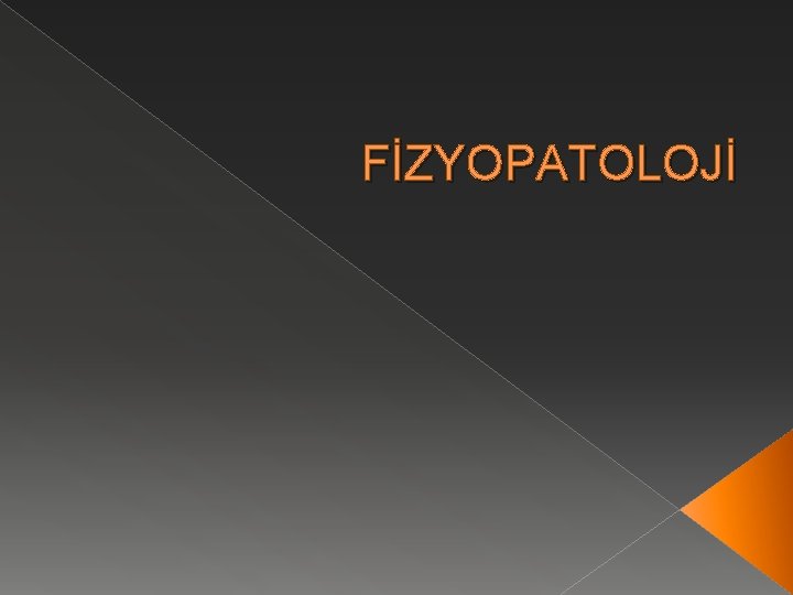 FİZYOPATOLOJİ 