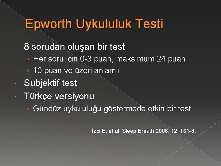 Epworth Uykululuk Testi 8 sorudan oluşan bir test › Her soru için 0 -3