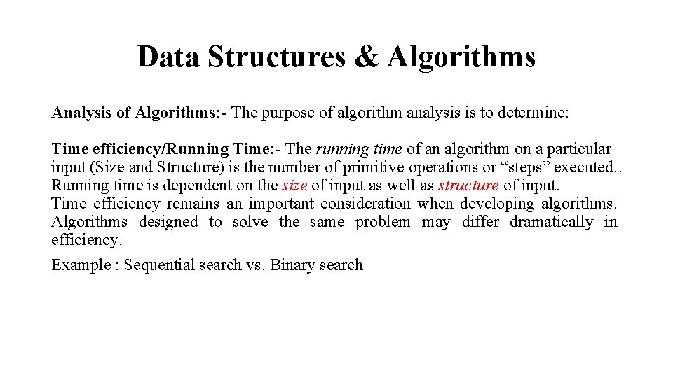 Data Structures & Algorithms Analysis of Algorithms: - The purpose of algorithm analysis is