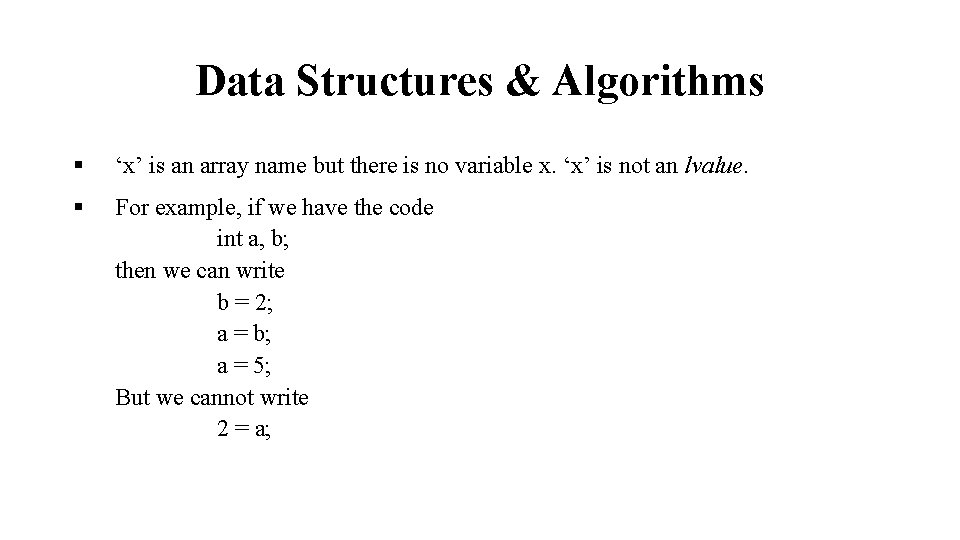 Data Structures & Algorithms § ‘x’ is an array name but there is no