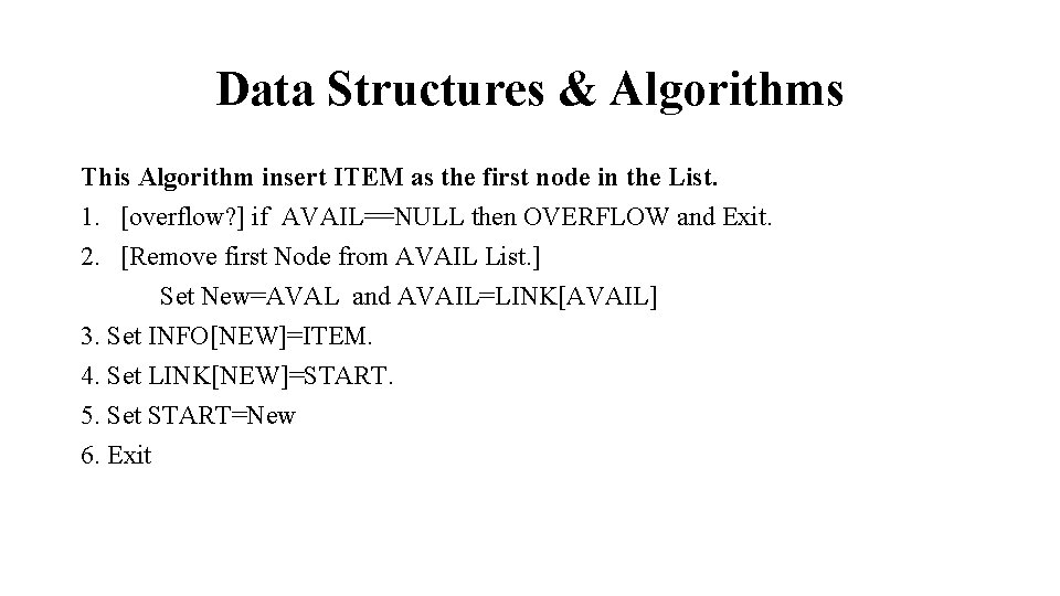 Data Structures & Algorithms This Algorithm insert ITEM as the first node in the