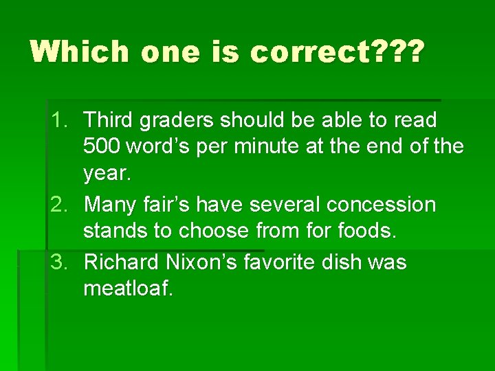 Which one is correct? ? ? 1. Third graders should be able to read Which one is correct? ? ? 1. Third graders should be able to read