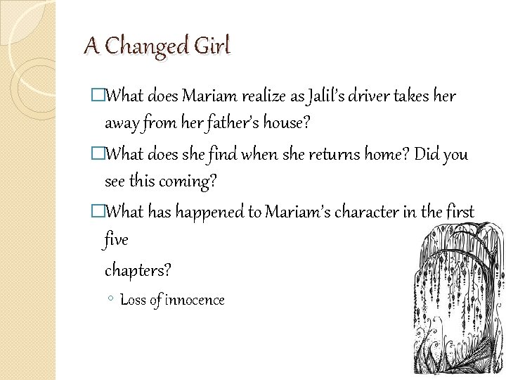 A Changed Girl �What does Mariam realize as Jalil’s driver takes her away from