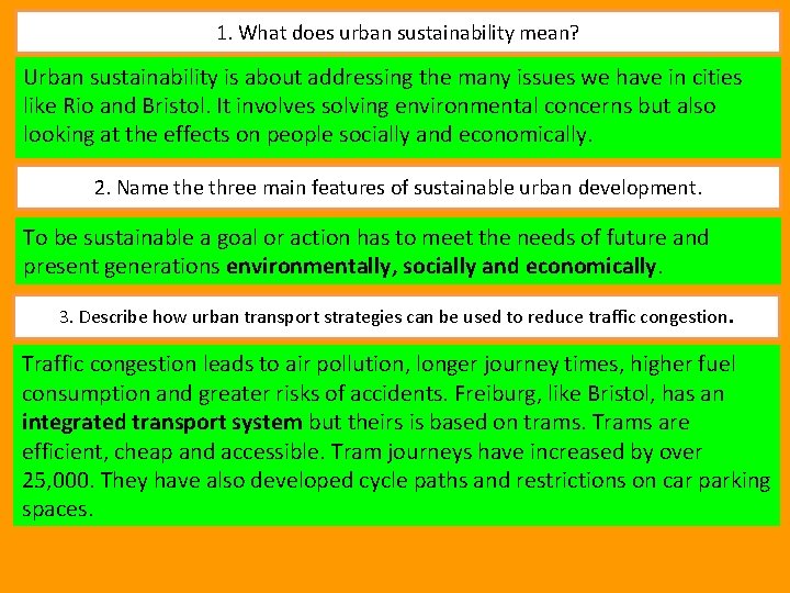 1. What does urban sustainability mean? Urban sustainability is about addressing the many issues