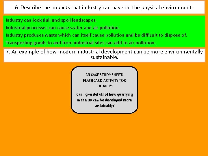 6. Describe the impacts that industry can have on the physical environment. Industry can