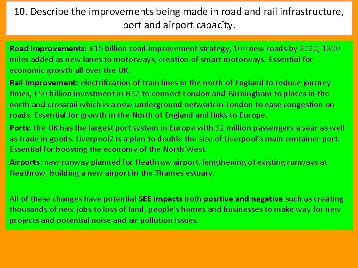 10. Describe the improvements being made in road and rail infrastructure, port and airport