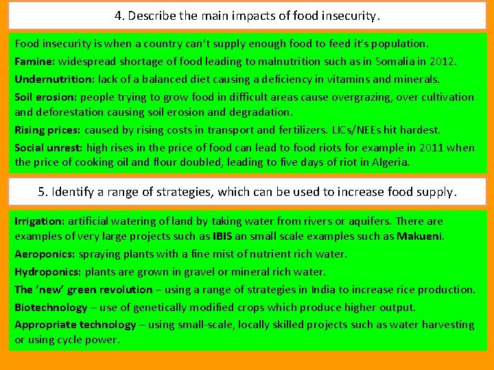 4. Describe the main impacts of food insecurity. Food insecurity is when a country