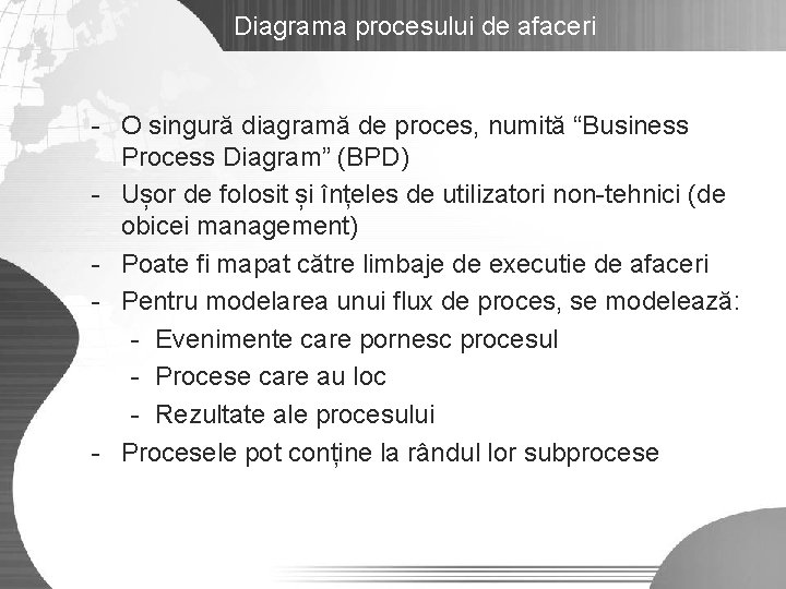 Diagrama procesului de afaceri - O singură diagramă de proces, numită “Business Process Diagram”