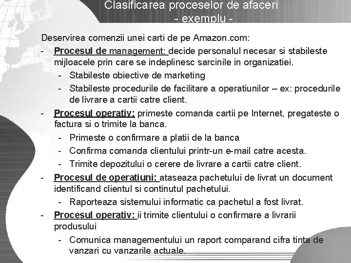 Clasificarea proceselor de afaceri - exemplu Deservirea comenzii unei carti de pe Amazon. com: