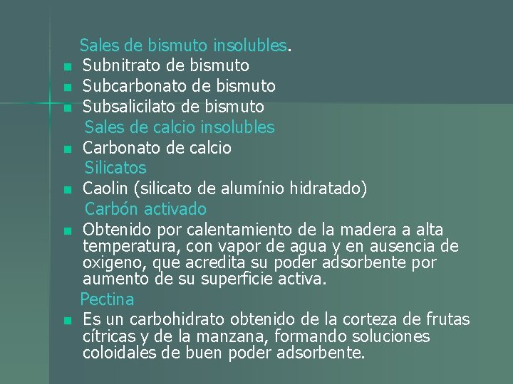 n n n n Sales de bismuto insolubles. Subnitrato de bismuto Subcarbonato de bismuto n n n n Sales de bismuto insolubles. Subnitrato de bismuto Subcarbonato de bismuto