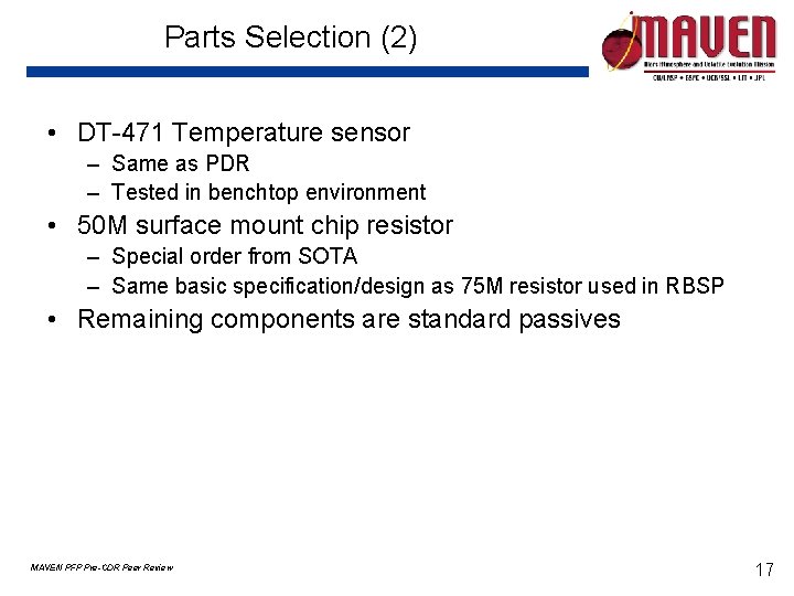 Parts Selection (2) • DT-471 Temperature sensor – Same as PDR – Tested in