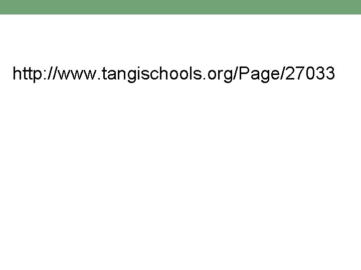 http: //www. tangischools. org/Page/27033 http: //www. tangischools. org/Page/27033