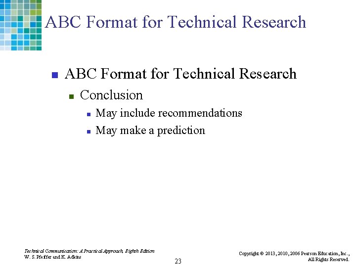 ABC Format for Technical Research n Conclusion n n May include recommendations May make