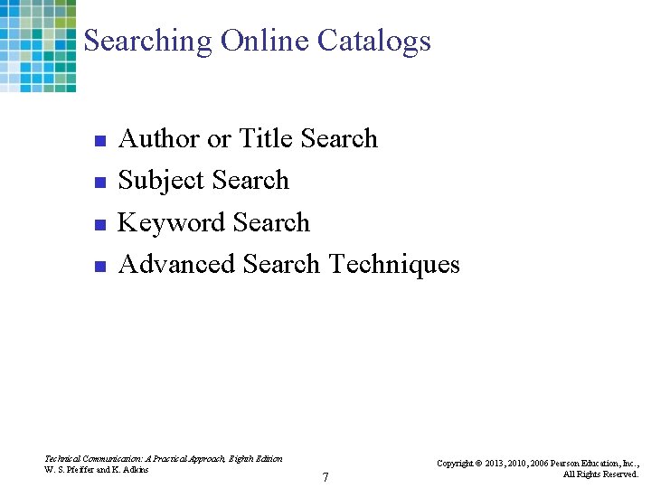 Searching Online Catalogs n n Author or Title Search Subject Search Keyword Search Advanced