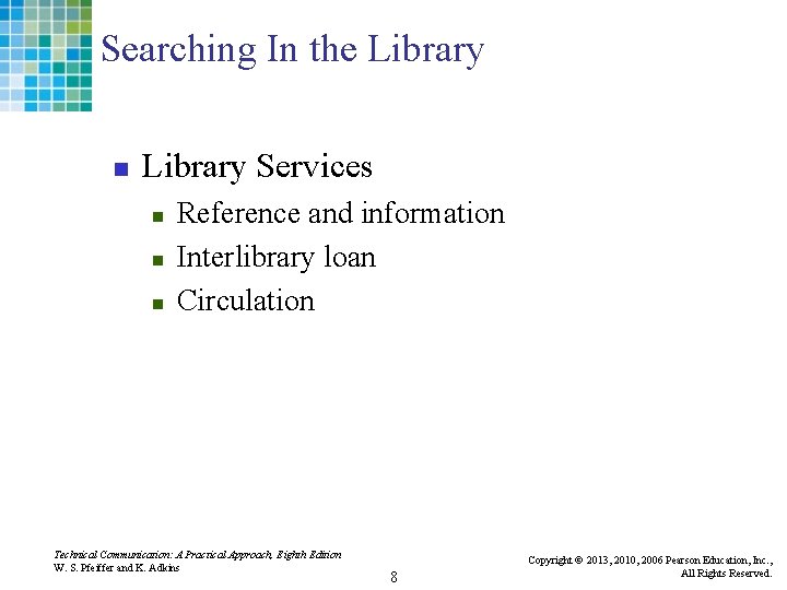 Searching In the Library n Library Services n n n Reference and information Interlibrary