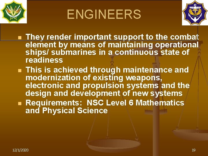 ENGINEER S n n n They render important support to the combat element by