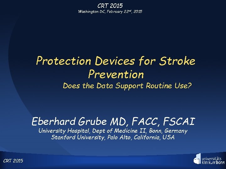 CRT 2015 Washington DC, February 22 nd, 2015 Protection Devices for Stroke Prevention Does