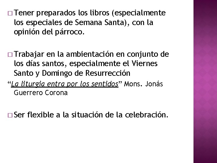 � Tener preparados libros (especialmente los especiales de Semana Santa), con la opinión del