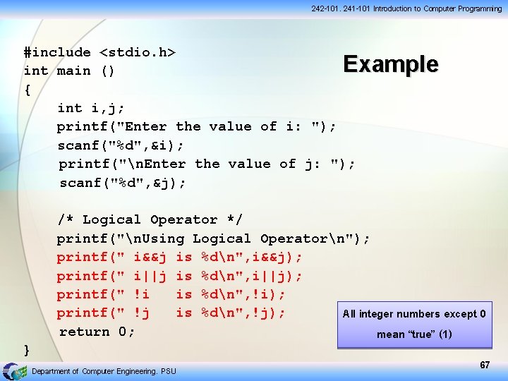 242 -101, 241 -101 Introduction to Computer Programming #include <stdio. h> int main ()