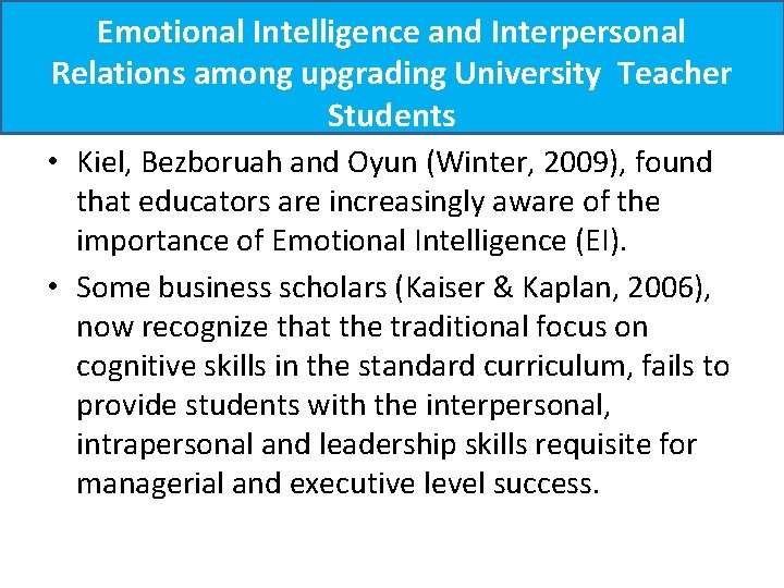 Emotional Intelligence and Interpersonal Relations among upgrading University Teacher Students • Kiel, Bezboruah and Emotional Intelligence and Interpersonal Relations among upgrading University Teacher Students • Kiel, Bezboruah and