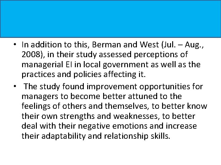 • In addition to this, Berman and West (Jul. – Aug. , 2008), • In addition to this, Berman and West (Jul. – Aug. , 2008),