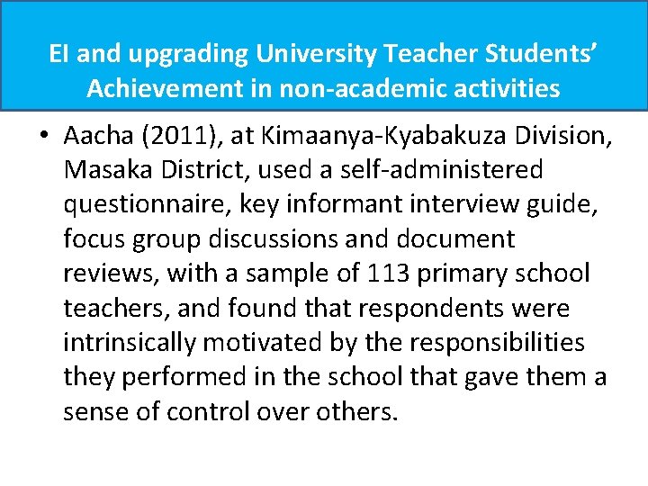 EI and upgrading University Teacher Students’ Achievement in non-academic activities • Aacha (2011), at EI and upgrading University Teacher Students’ Achievement in non-academic activities • Aacha (2011), at
