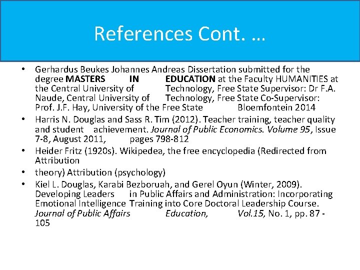 References Cont. … • Gerhardus Beukes Johannes Andreas Dissertation submitted for the degree MASTERS References Cont. … • Gerhardus Beukes Johannes Andreas Dissertation submitted for the degree MASTERS