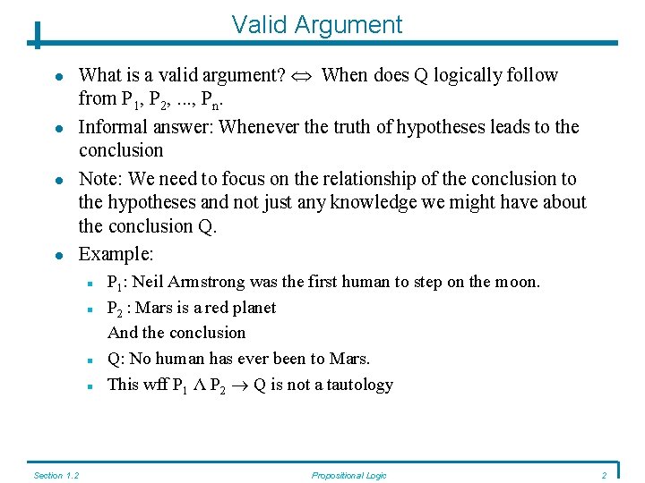 Valid Argument What is a valid argument? When does Q logically follow from P
