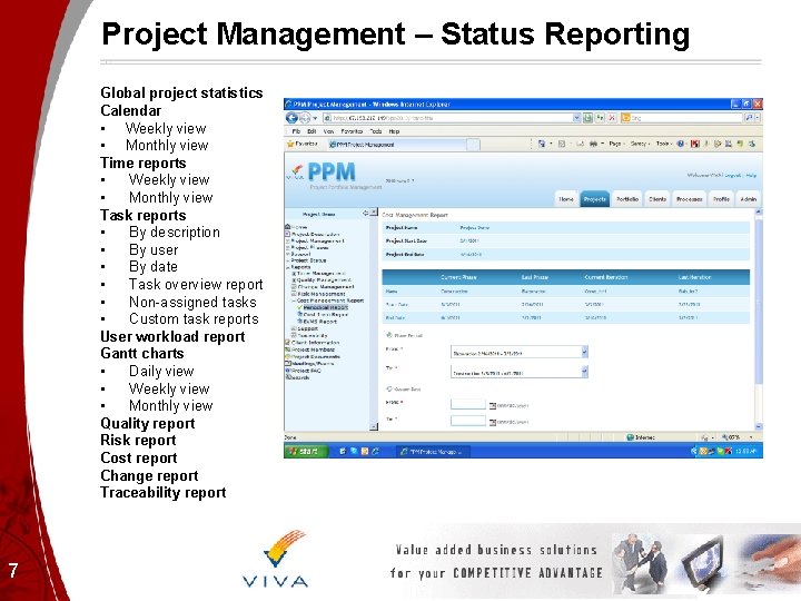 Project Management – Status Reporting Global project statistics Calendar • Weekly view • Monthly