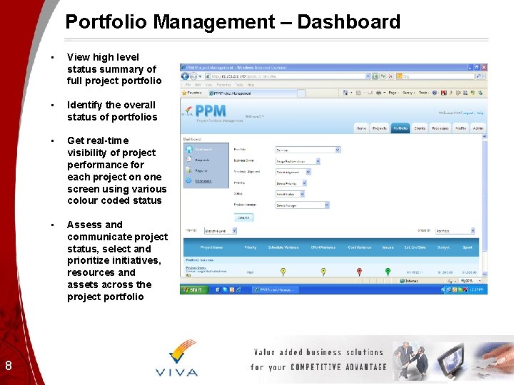Portfolio Management – Dashboard 8 • View high level status summary of full project Portfolio Management – Dashboard 8 • View high level status summary of full project