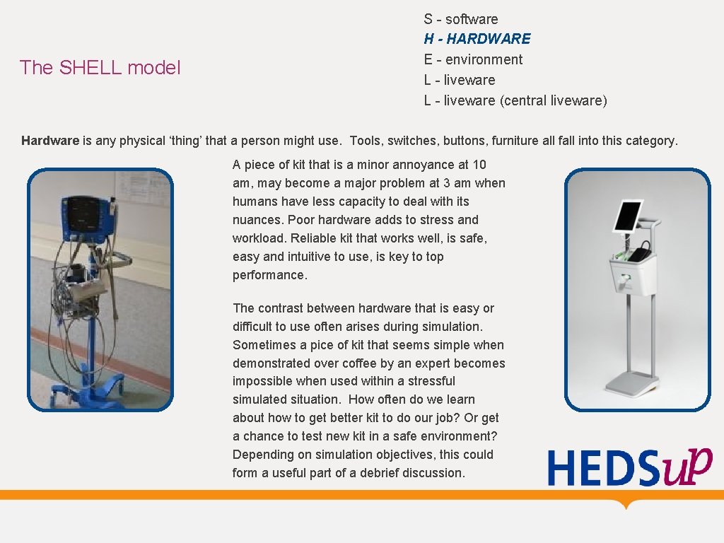 The SHELL model S - software H - HARDWARE E - environment L - The SHELL model S - software H - HARDWARE E - environment L -
