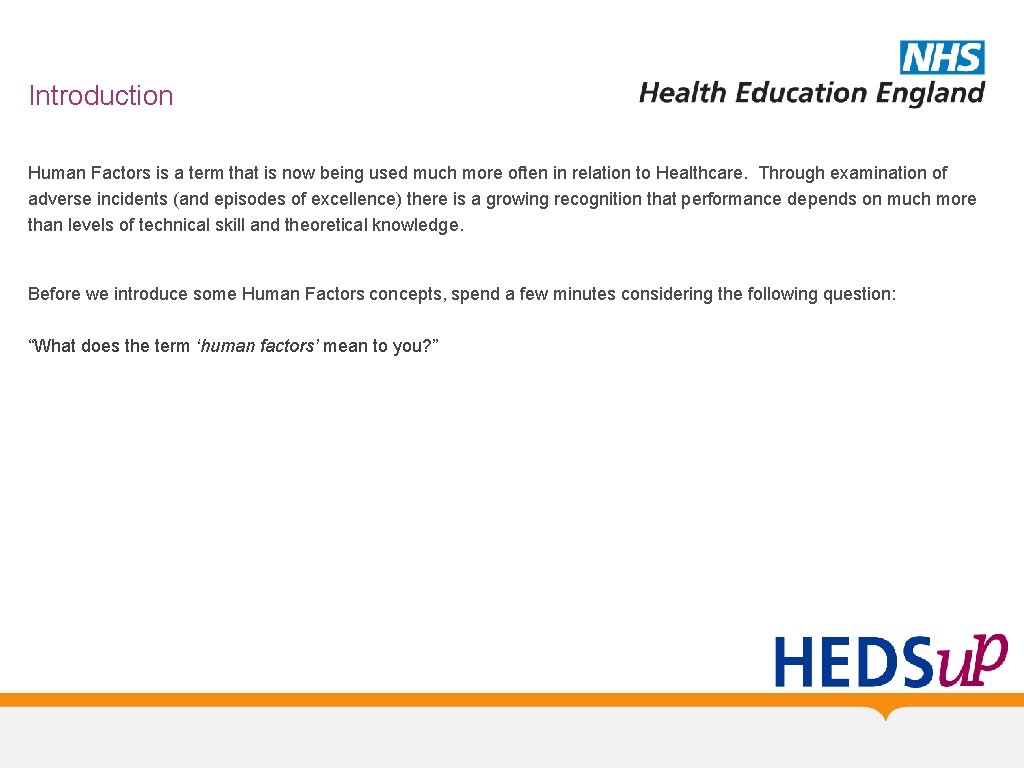 Introduction Human Factors is a term that is now being used much more often Introduction Human Factors is a term that is now being used much more often