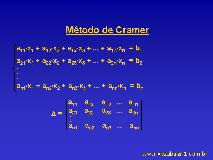 Método de Cramer a 11 x 1 + a 12 x 2 + a