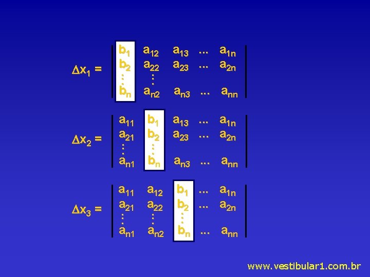  x 1 = x 2 = x 3 = b 1 a 12