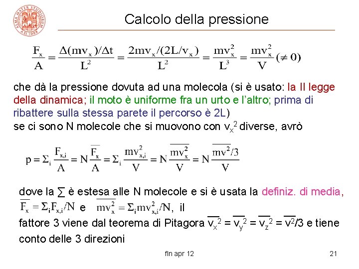Calcolo della pressione che dà la pressione dovuta ad una molecola (si è usato: