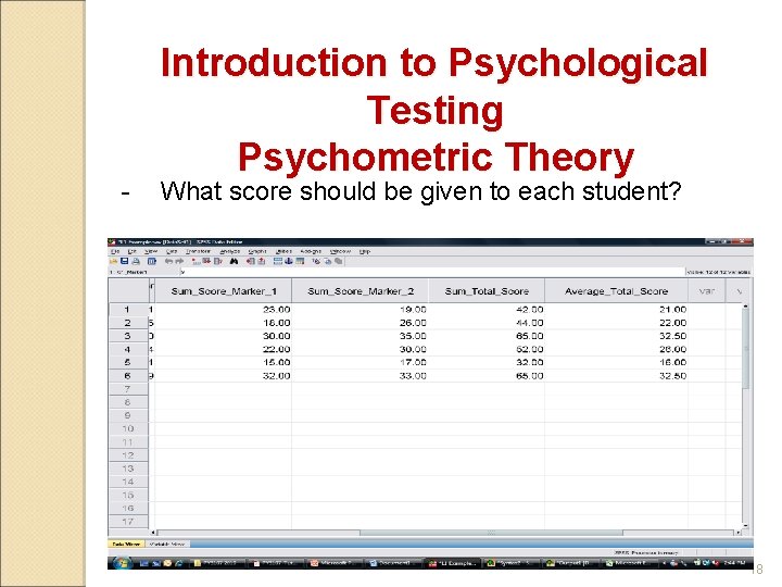 - Introduction to Psychological Testing Psychometric Theory What score should be given to each