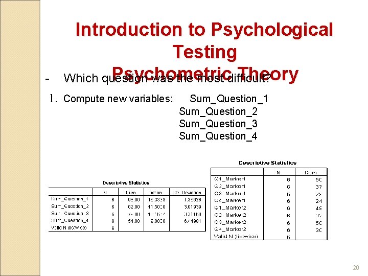 - Introduction to Psychological Testing Psychometric Theory Which question was the most difficult? 1.