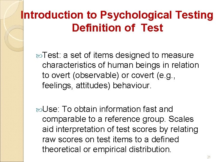 Introduction to Psychological Testing Definition of Test: a set of items designed to measure