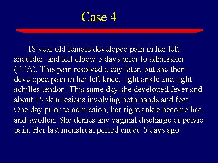 Case 4 18 year old female developed pain in her left shoulder and left