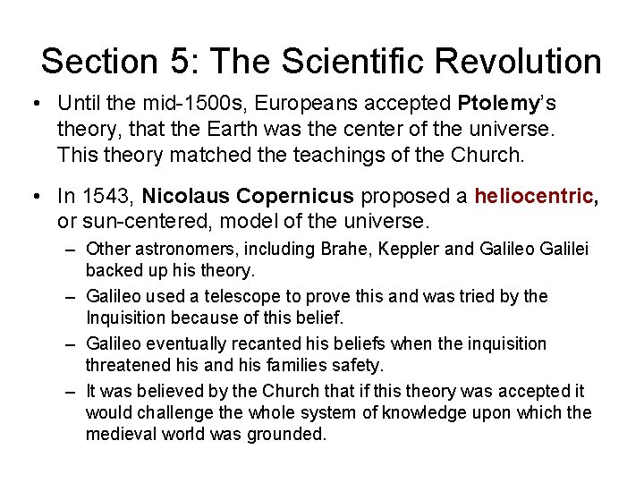 Section 5: The Scientific Revolution • Until the mid-1500 s, Europeans accepted Ptolemy’s theory, Section 5: The Scientific Revolution • Until the mid-1500 s, Europeans accepted Ptolemy’s theory,