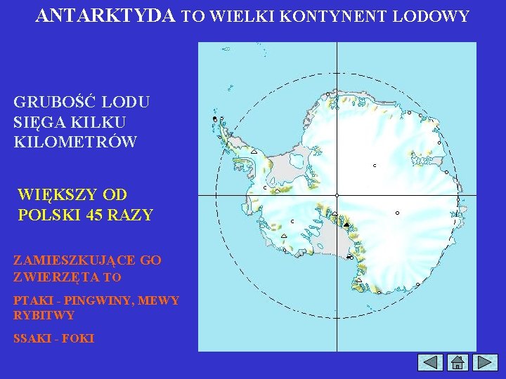 ANTARKTYDA TO WIELKI KONTYNENT LODOWY GRUBOŚĆ LODU SIĘGA KILKU KILOMETRÓW WIĘKSZY OD POLSKI 45