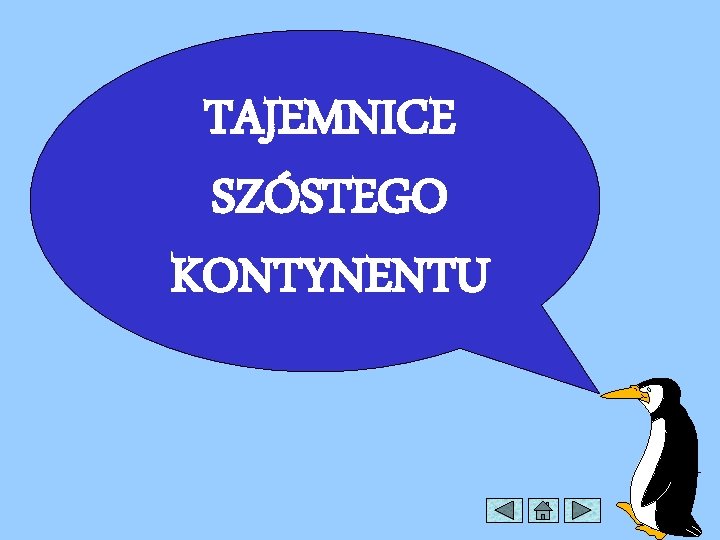 TAJEMNICE SZÓSTEGO KONTYNENTU 