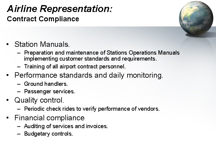 Airline Representation: Contract Compliance • Station Manuals. – Preparation and maintenance of Stations Operations