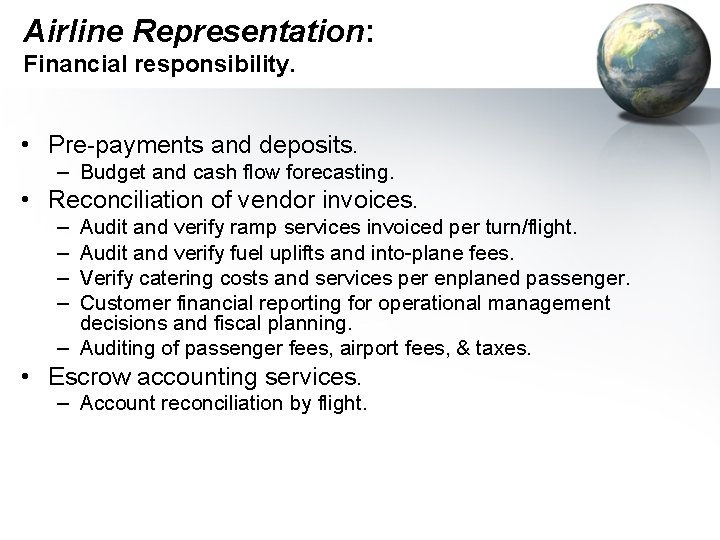 Airline Representation: Financial responsibility. • Pre-payments and deposits. – Budget and cash flow forecasting.