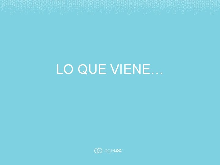 LO QUE VIENE… 